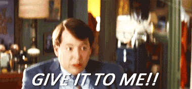 give it to me