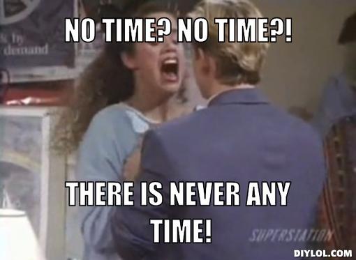 no time